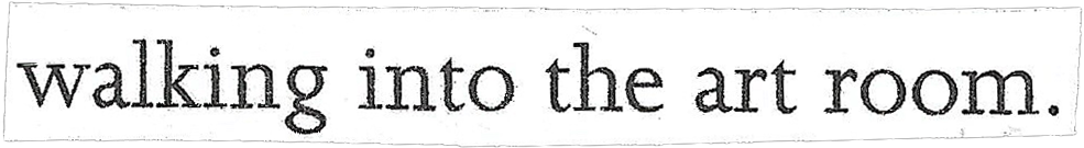 walking into the art room